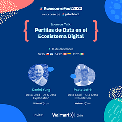 Sponsor Talk Walmart Chile: Perfiles de Data en el Ecosistema Digital | AwesomeFest 2022🎉
