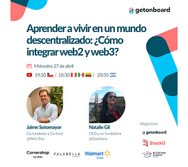 Get on Board presenta: Aprender a vivir en un mundo descentralizado: ¿Cómo integrar web2 y web3?